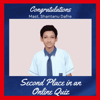 Mast.Shantanu Dafre secured Second Place in an Online Quiz